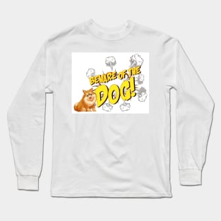 Funny beware of the dog Long Sleeve T-Shirt